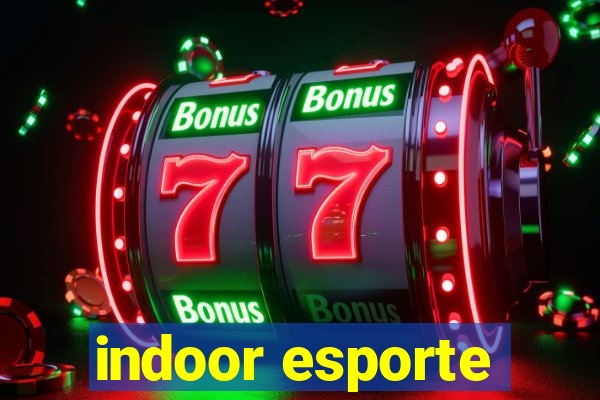 indoor esporte